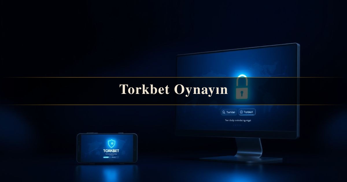 Torkbet Oynayın