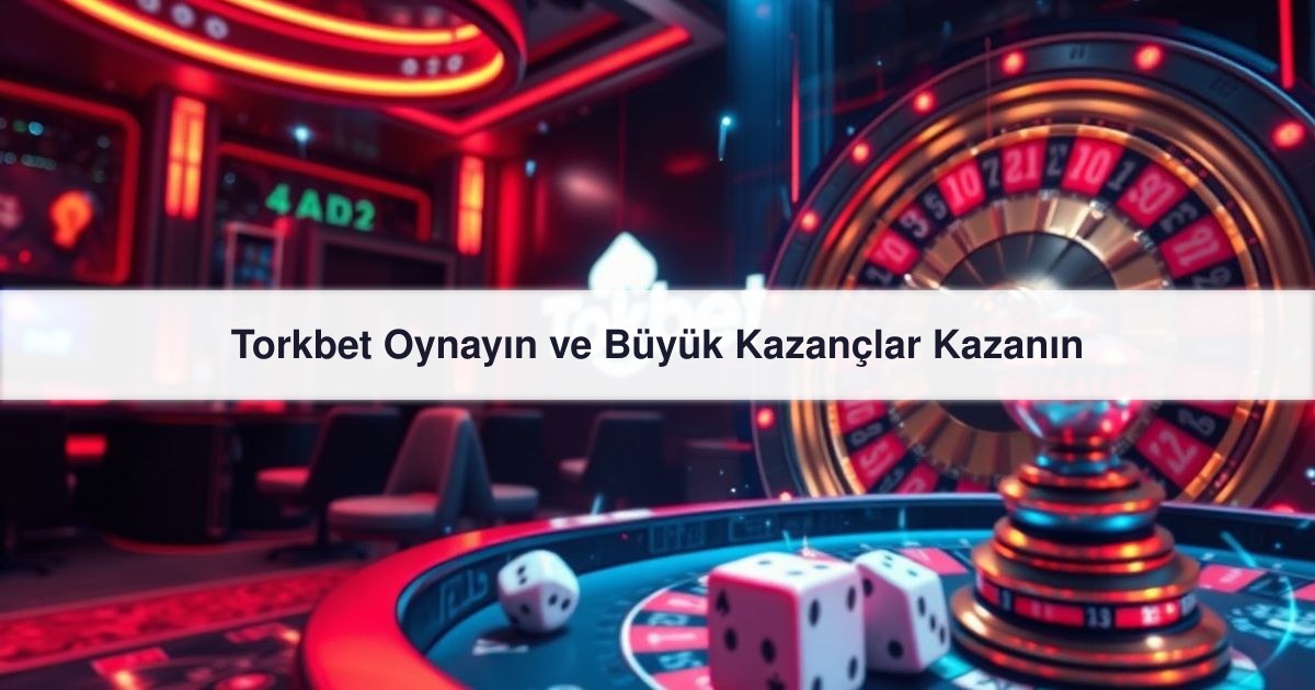 Torkbet Oynayın