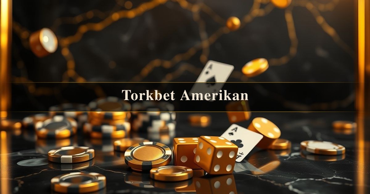 Torkbet Amerikan