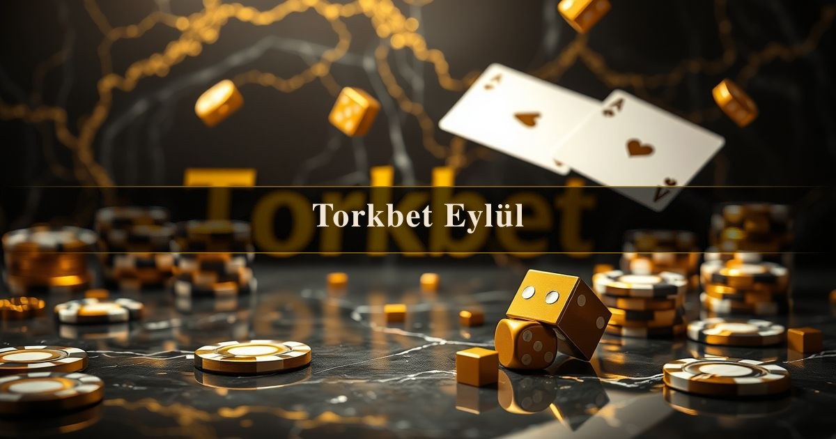 Torkbet Eylül